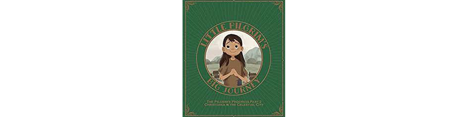 Review: Little Pilgrim’s Big Journey Part II | Cedar Heights Baptist Church
